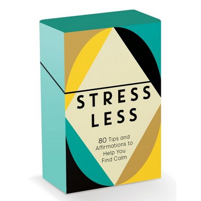 Stress Less (80 Tips and Affirmations to Help You Find Calm)