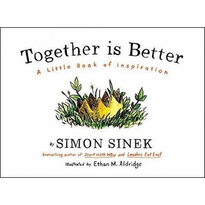 Together Is Better (A Little Book of Inspiration)