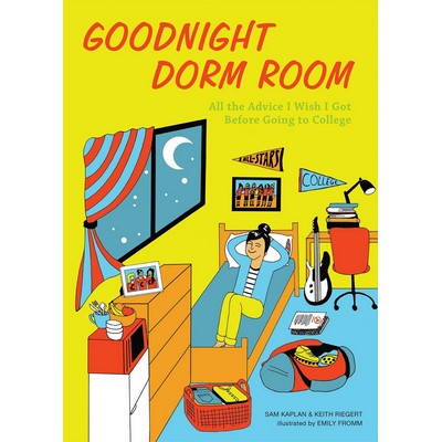 Goodnight Dorm Room (All the Advice I Wish I Got Before Going to College)