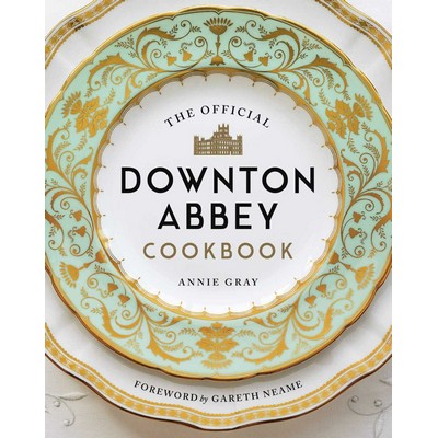 The Official Downton Abbey Cookbook