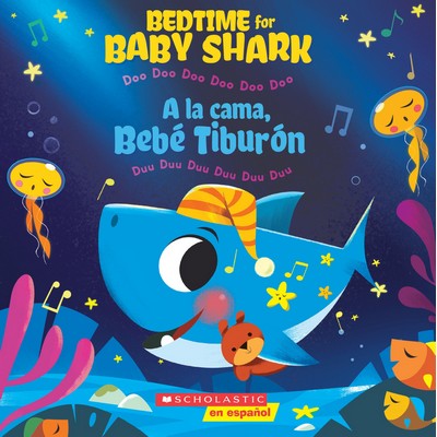 Bedtime for Baby Shark: Doo Doo Doo Doo Doo Doo (A la cama, Bebé Tiburón: