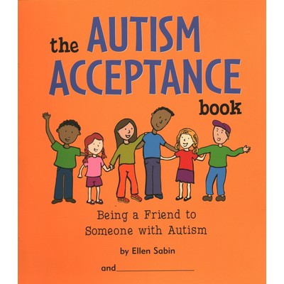 The Autism Acceptance Book (Being a Friend to Someone with Autism)