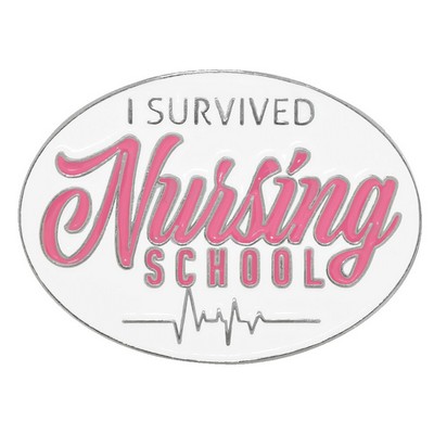 I Survived Nursing School Pin