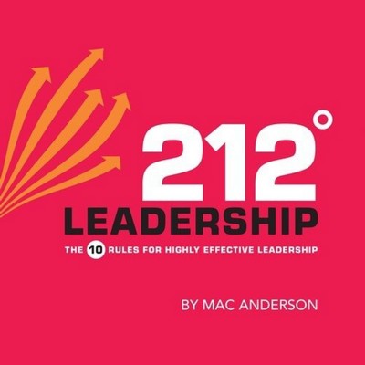 212 Leadership (The 10 Rules for Highly Effective Leadership)