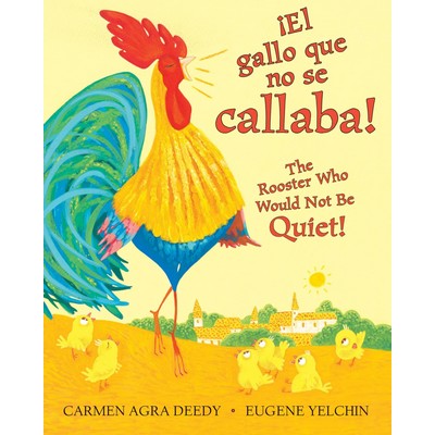 ¡El gallo que no se callaba! / The Rooster Who Would Not Be Quiet! (Schola