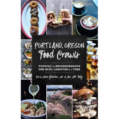 Portland, Oregon Food Crawls (Touring the Neighborhoods One Bite and Libati