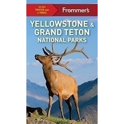 Frommer's Yellowstone and Grand Teton National Parks