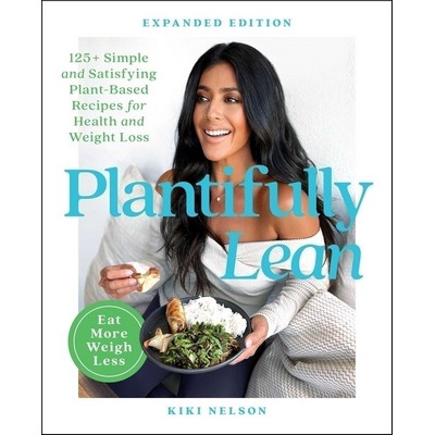 Plantifully Lean (125+ Simple and Satisfying Plant-Based Recipes for Health