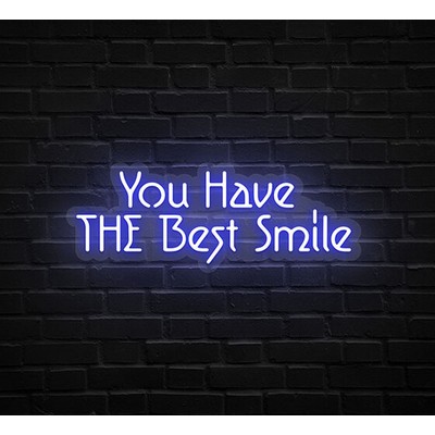 You Have The Best Smile Neon Sign