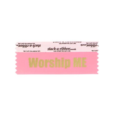 Worship Me Stk A Rbn Neon Pink Ribbon Gold Imprint