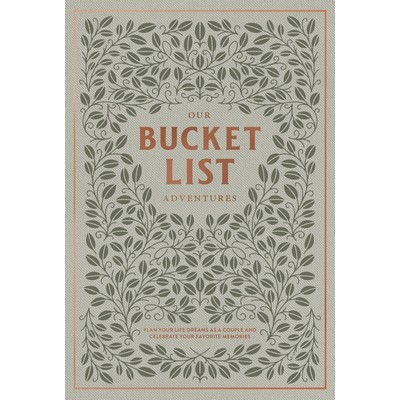 Our Bucket List Adventures (Plan Your Life Dreams as a Couple and Celebrate