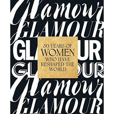 Glamour: 30 Years of Women Who Have Reshaped the World