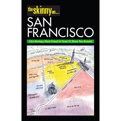 The Skinny on...San Francisco (Skinny Guide)