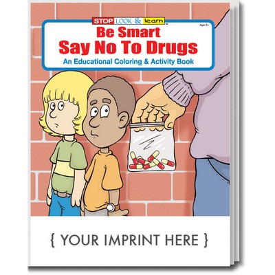 Be Smart, Say NO to Drugs Coloring Book Fun Pack