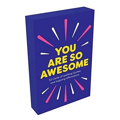 You Are So Awesome (52 Amazing Cards of Uplifting Quotes and Inspiring Affi