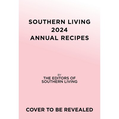 Southern Living 2024 Annual Recipes