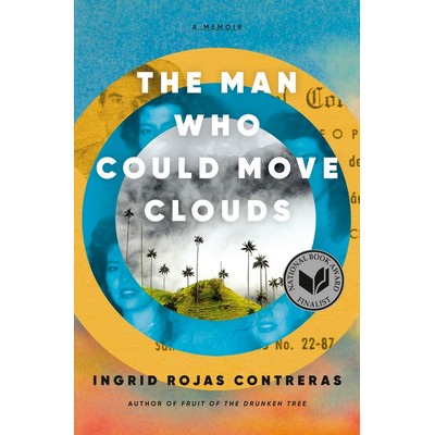 The Man Who Could Move Clouds (A Memoir)