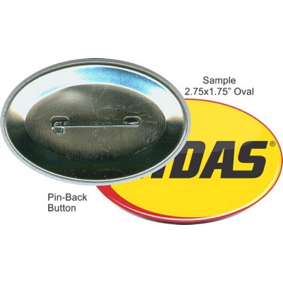 Custom Buttons - 2.75X1.75 Inch Oval, Pin-back