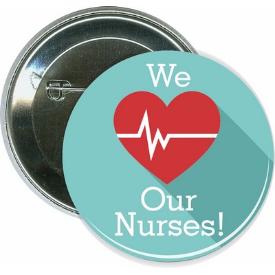 Event - We Love Our Nurses - 2 1/4 Inch Round Button