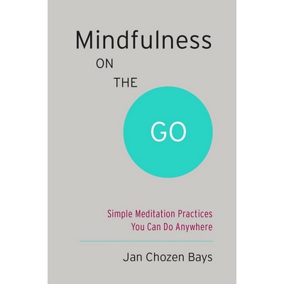 Mindfulness on the Go (Shambhala Pocket Classic) (Simple Meditation Practic