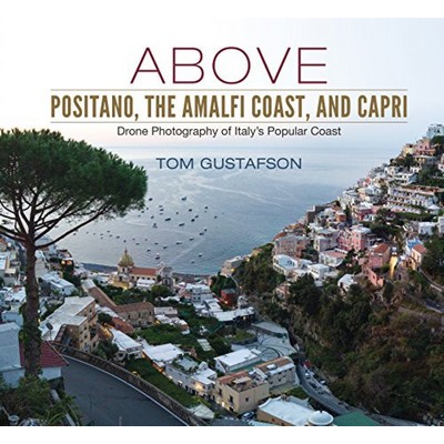 Above Positano, The Amalfi Coast, and Capri