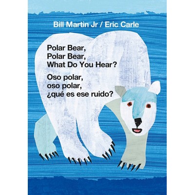 Polar Bear, Polar Bear, What Do You Hear? / Oso polar, oso polar, ¿qué es