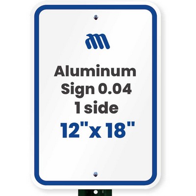 Aluminum Sign (0.04/ 1 side/ 12"x18")