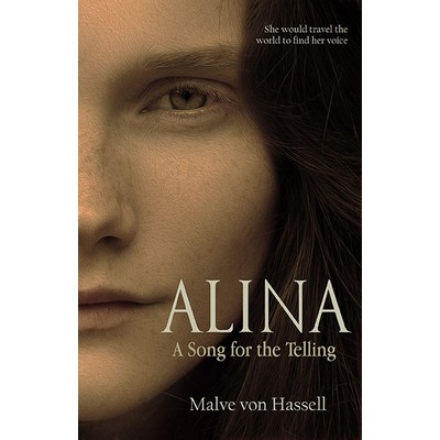 Alina: A Song for the Telling by Malve von Hassell (Hardcover)