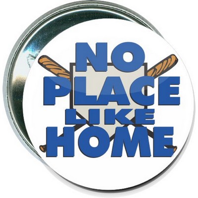 Baseball - No Place Like Home - 2 1/4 Inch Round Button