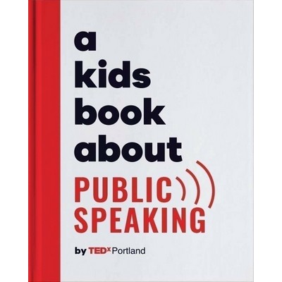 A Kids Book About Public Speaking