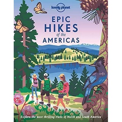 Lonely Planet Epic Hikes of the Americas