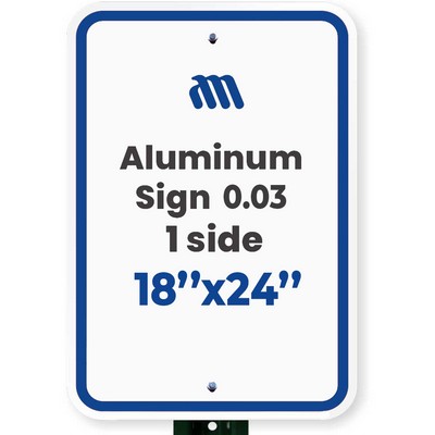 Aluminum Sign (0.03/ 1 side/ 18"x24")