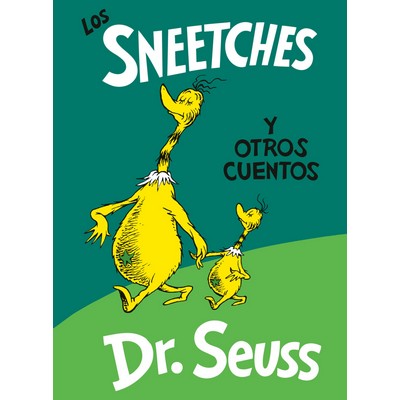 Los Sneetches y otros cuentos (The Sneetches and Other Stories Spanish Edit