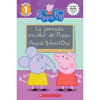 Peppa Pig: La jornada escolar de Peppa / Peppa's School Day (Scholastic Bil