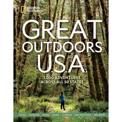 Great Outdoors U.S.A. (1,000 Adventures Across All 50 States)