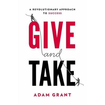 Give and Take (A Revolutionary Approach to Success) - 9780670026555