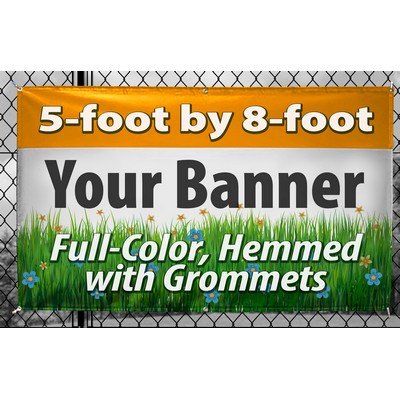 5' X 8' - (60" x 96") Full color digitally printed 13oz vinyl banner