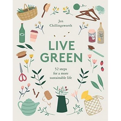 Live Green (52 Steps for a More Sustainable Life)