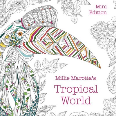 Millie Marotta's Tropical World: Mini Edition