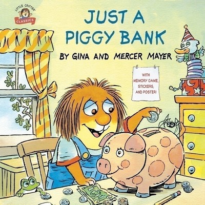 Just a Piggy Bank (Little Critter)