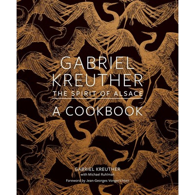 Gabriel Kreuther (The Spirit of Alsace, a Cookbook)