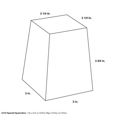 Tapered Square Base - 3" x 3" x 3.75"