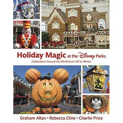 Holiday Magic at the Disney Parks (Celebrations Around the World from Fall