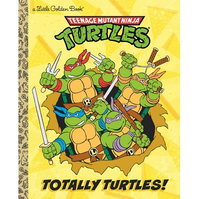 Totally Turtles! (Teenage Mutant Ninja Turtles)