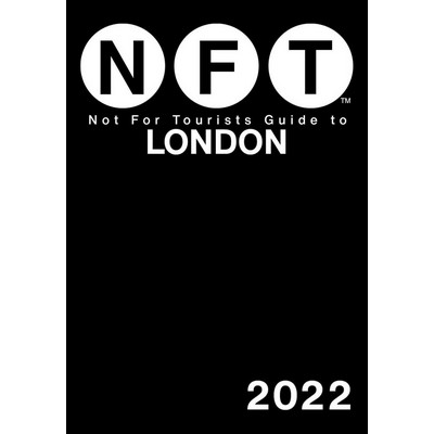 Not For Tourists Guide to London 2022