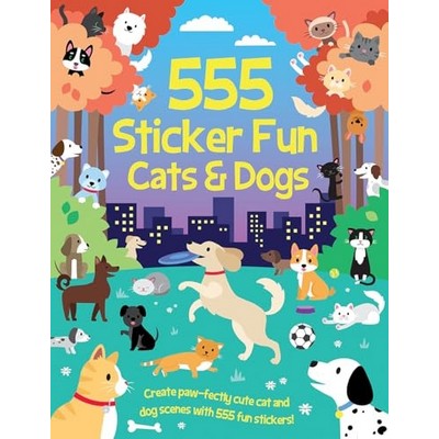 555 Sticker Fun - Cats & Dogs