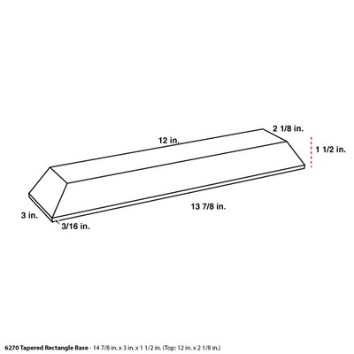 Tapered Rectangle Base - 13 7/8" x 3" x 1 1/2"