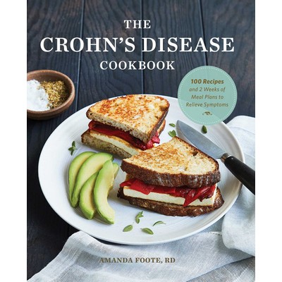 The Crohn's Disease Cookbook (100 Recipes and 2 Weeks of Meal Plans to Reli