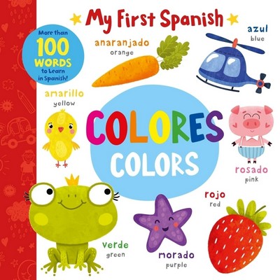 Colors - Colores (More than 100 Words to Learn in Spanish!) - 9781951100575