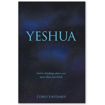 Yeshua: God Is Thinking About You More Than You Think